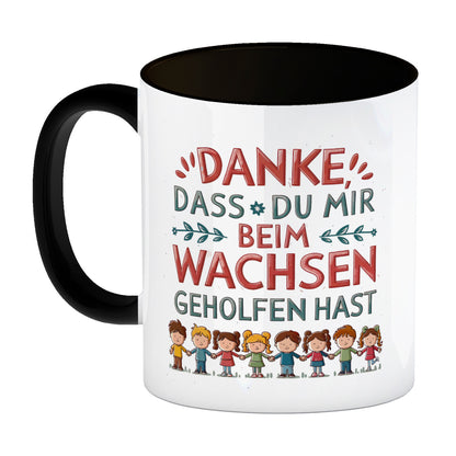 Danke, dass du mir beim Wachsen geholfen hast Kaffeebecher in schwarz