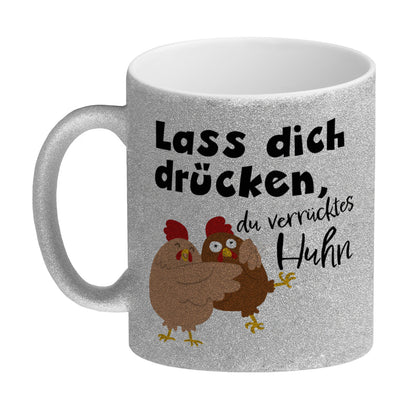 Lass dich drücken, du verrücktes Huhn Glitzer-Kaffeebecher