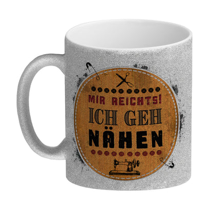 Mir reicht's! Ich geh nähen Glitzer-Glitzer-Kaffeebecher