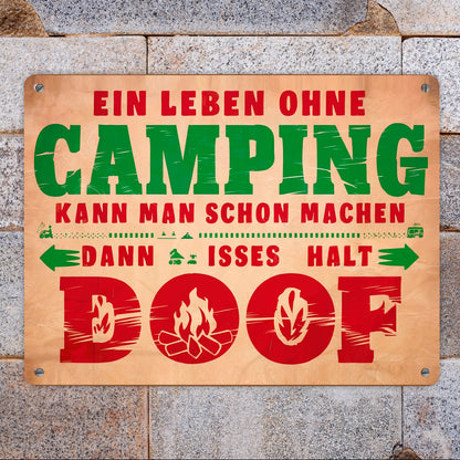 Ein Leben ohne Camping ist doof Metallschild XL in 21x28 cm