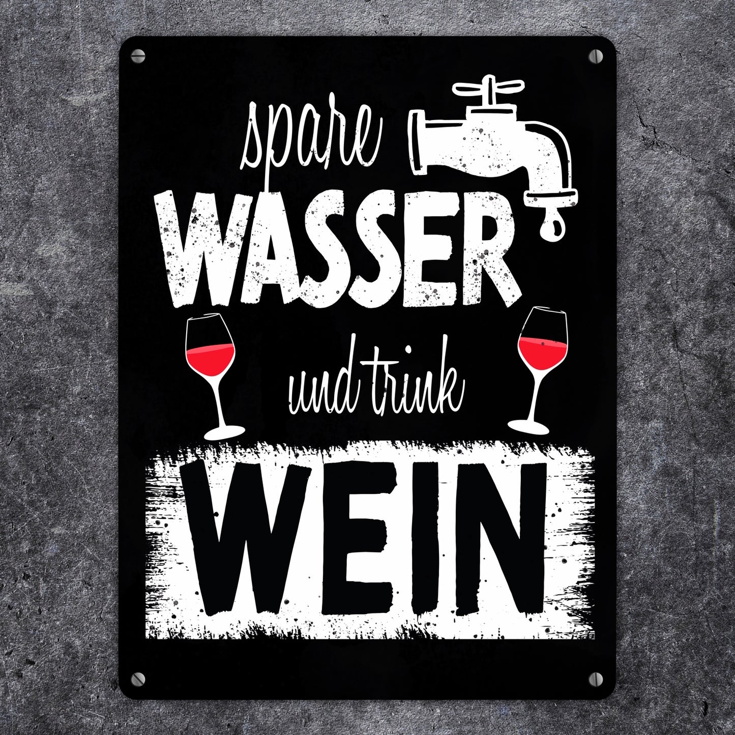 Spare Wasser und trink Wein Metallschild XL in 21x28 cm