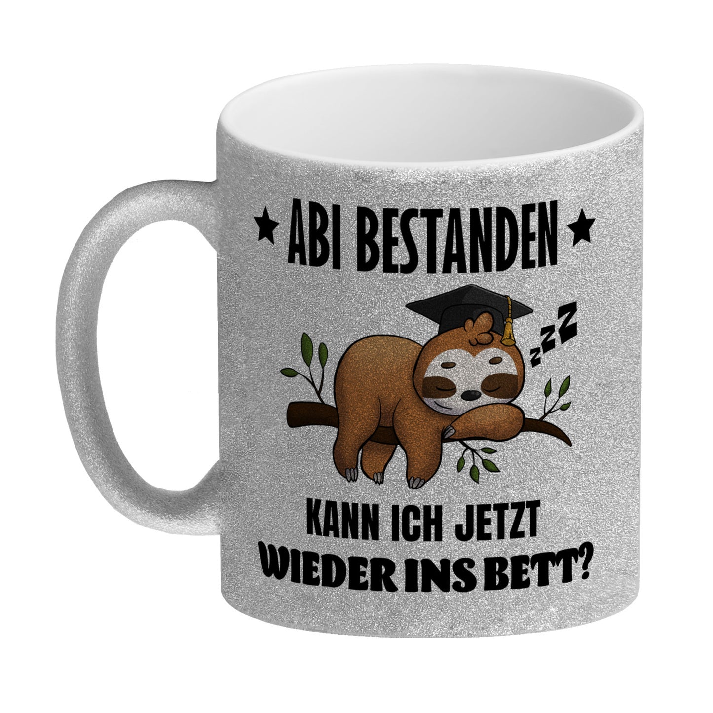 Faultier Abitur Glitzer-Kaffeebecher mit Spruch Abi geschafft zurück ins Bett