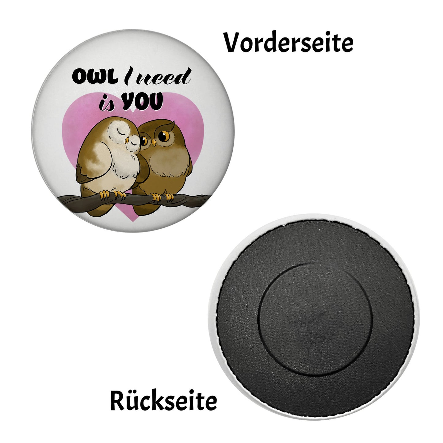 Eulenpaar Magnet rund rund mit Spruch Owl I need is you