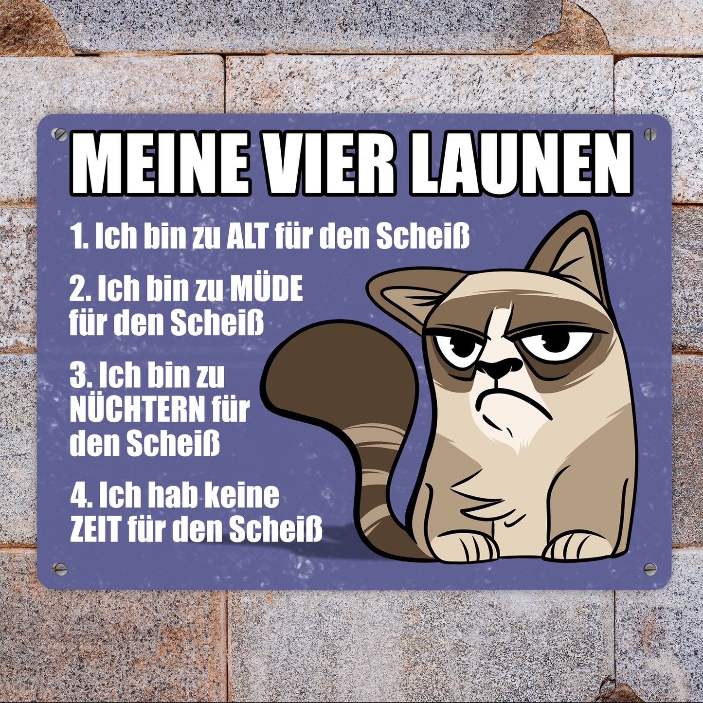 Meine vier Launen Metallschild XL mit der lustigen grummeligen Katze