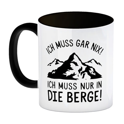 Ich muss nur in die Berge Kaffeebecher in schwarz