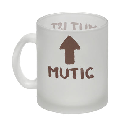 Mut ist... Glas Tasse mit Durchfall Motiv