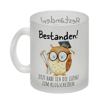 Bestandene Prüfung Eule Glas Tasse mit Spruch Lizenz zum Klugscheißen