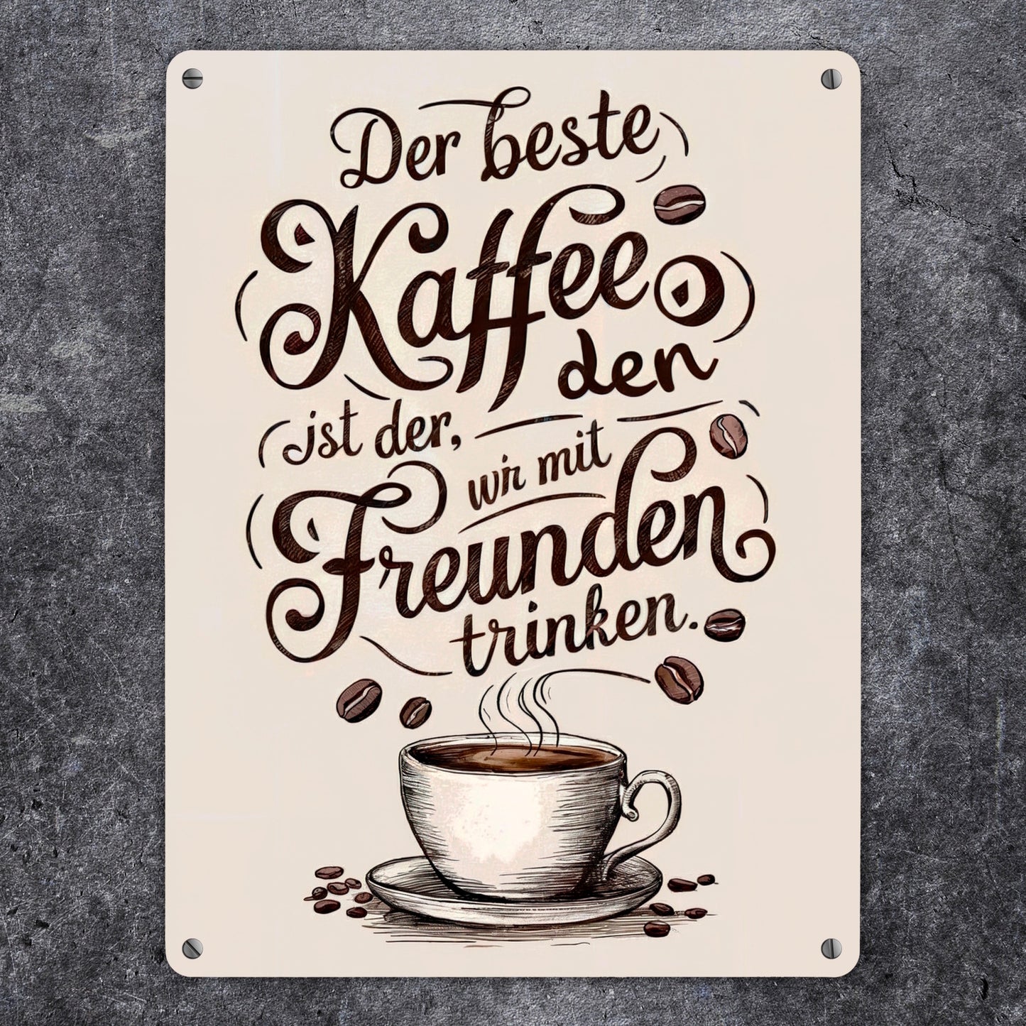 Kaffeetasse mit Zitat Metallschild XL in 21x28 cm - Bester Kaffee mit Freunden