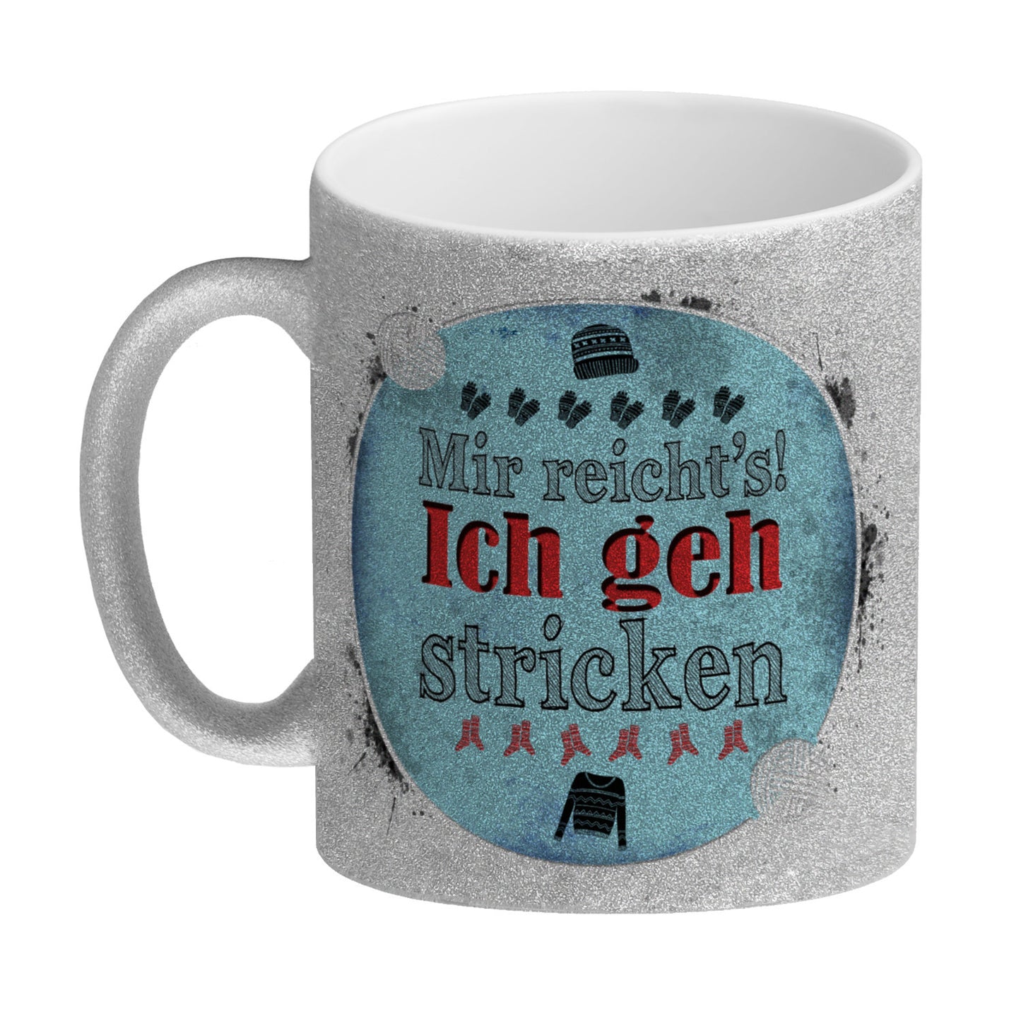 Mir reicht's! Ich geh stricken Glitzer-Glitzer-Kaffeebecher