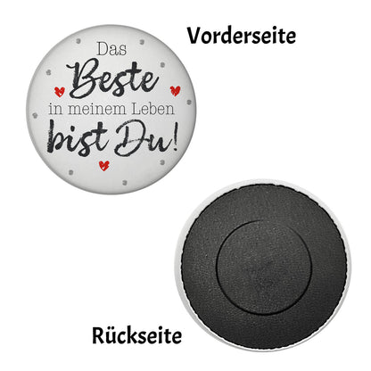 Das Beste in meinem Leben bist Du! Magnet rund rund