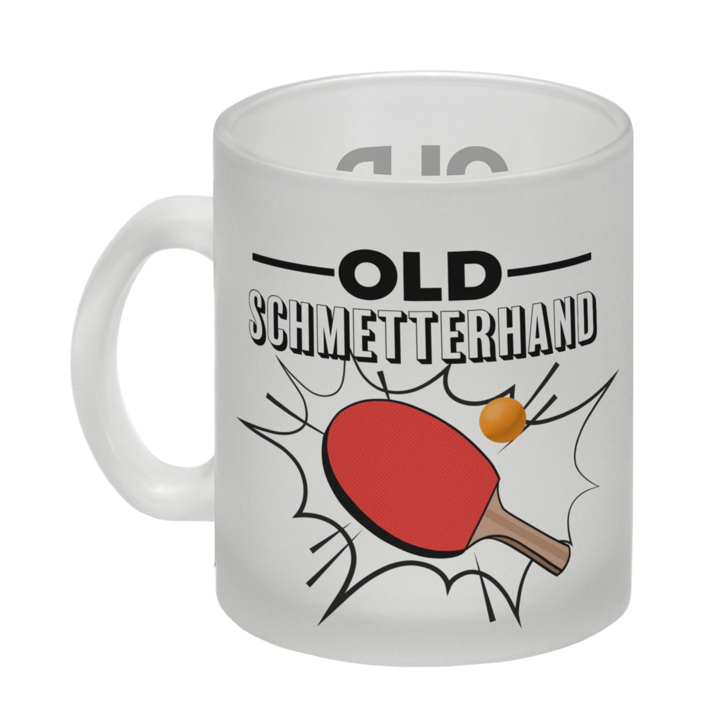 Old Schmetterhand Tischtennis Wortspiel Glas Tasse