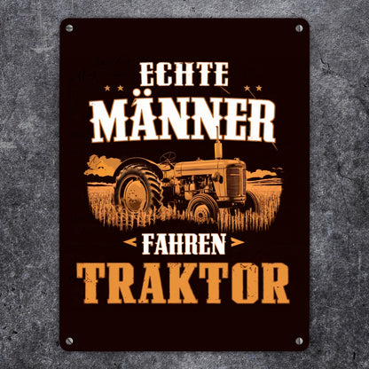 Echte Männer fahren Traktor Metallschild XL in 21x28 cm