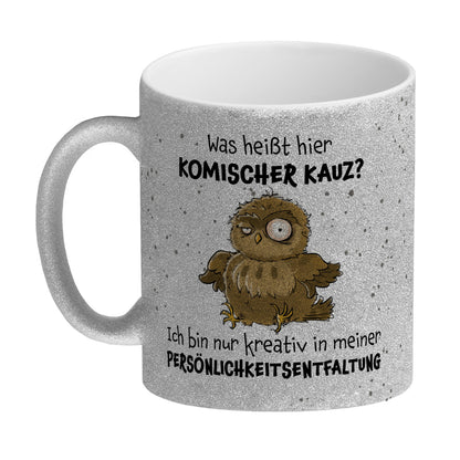 Eule Glitzer-Kaffeebecher mit Spruch Kreativ statt komischer Kauz