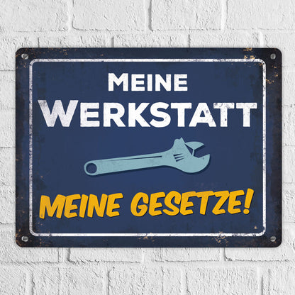 Metallschild XL mit Spruch: Meine Werkstatt … meine Gesetze