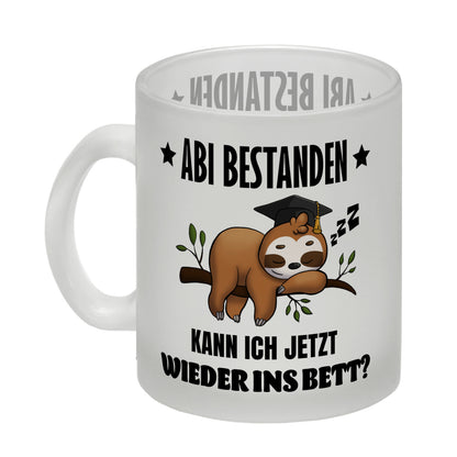 Faultier Abitur Glas Tasse mit Spruch Abi geschafft zurück ins Bett