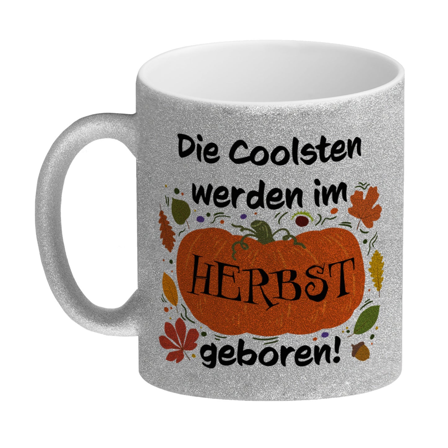 Die Coolsten werden im Herbst geboren Glitzer-Kaffeebecher mit Kürbis Motiv