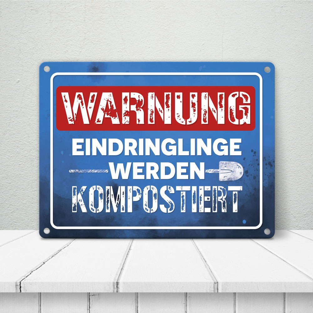 Warnung Eindringlinge werden kompostiert Metallschild in 15x20 cm in blau