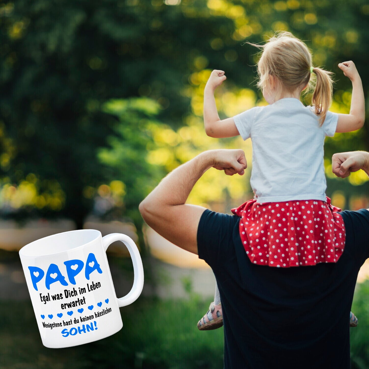 Papa, wenigstens hast du keinen hässlichen Sohn Kaffeebecher