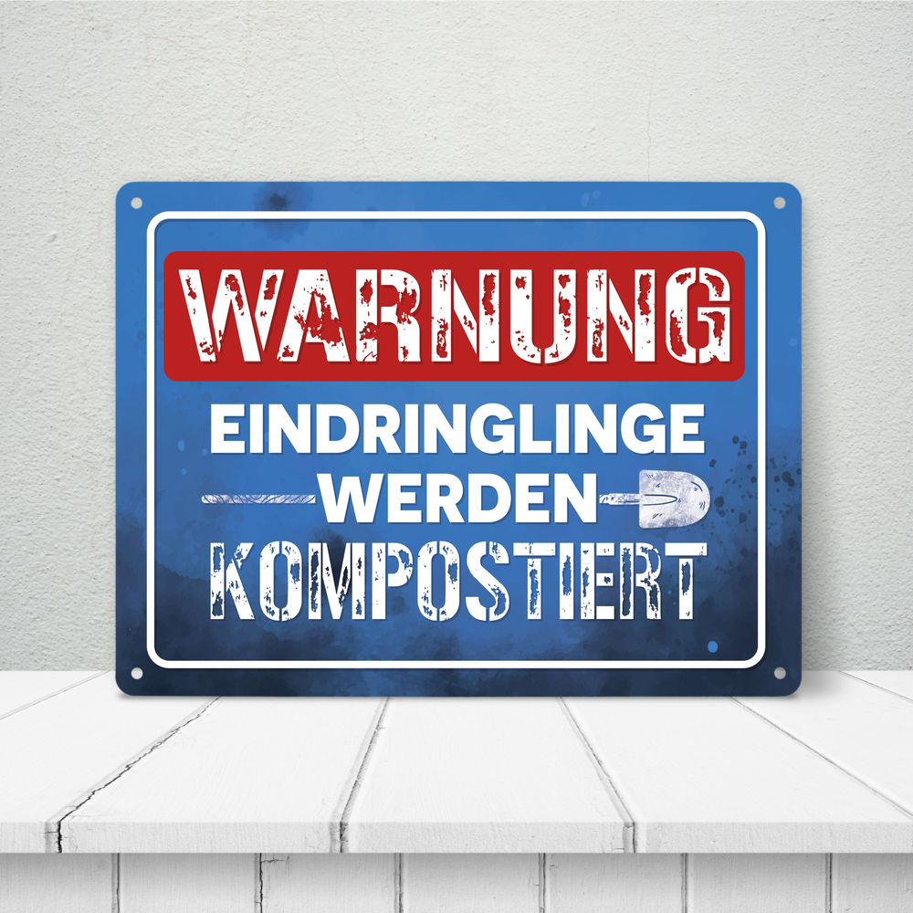 Warnung Eindringlinge werden kompostiert Metallschild XL in 21x28 cm in blau