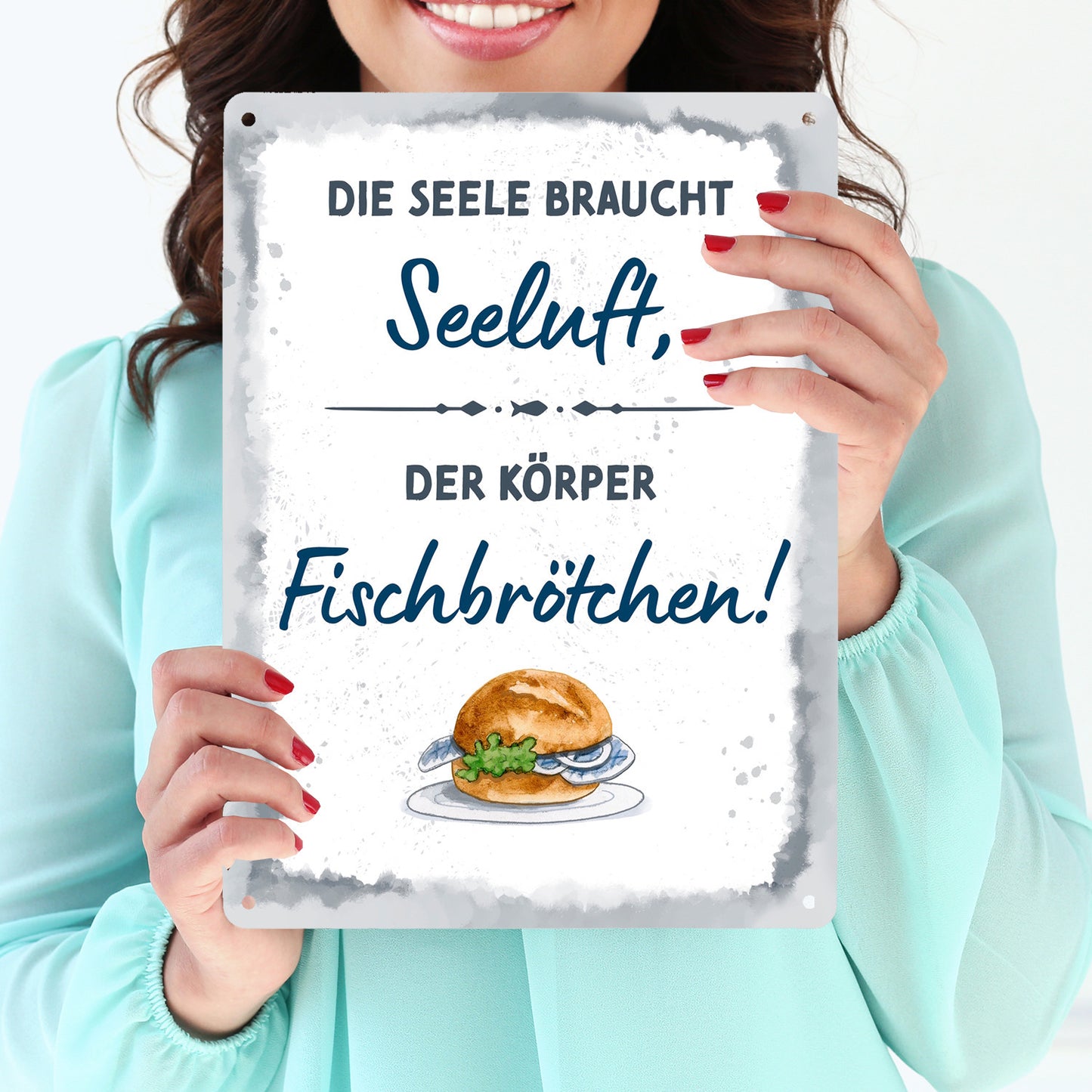 Fischbrötchen Metallschild XL in 21x28 cm mit Spruch Seele braucht Seeluft, der Körper Fisch