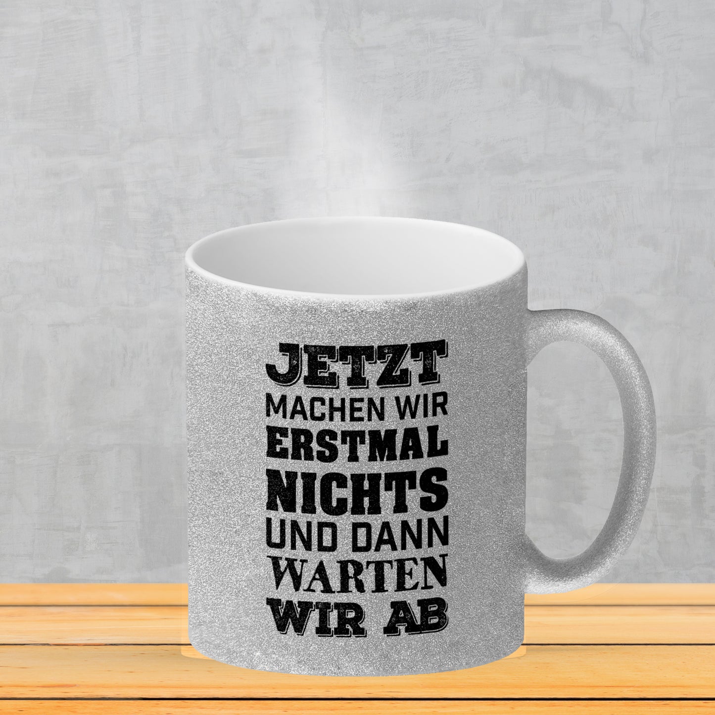 Jetzt machen wir erstmal nichts und dann warten wir ab Glitzer-Glitzer-Kaffeebecher