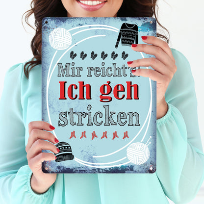 Metallschild XL mit Spruch: Mir reicht's! Ich geh stricken