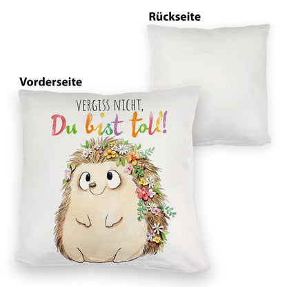 Igel Kuschelkissen mit Spruch Vergiss nicht Du bist toll