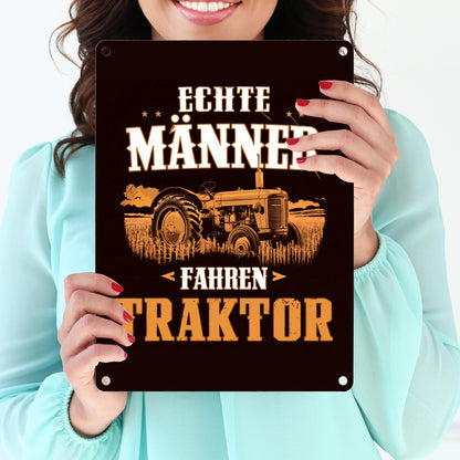 Echte Männer fahren Traktor Metallschild in 15x20 cm