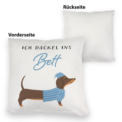 Dackel mit Pyjama Kuschelkissen mit Spruch Ich dackel ins Bett