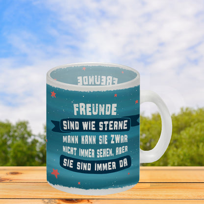 Freunde sind wie Sterne man kann sie zwar nicht immer sehen, aber sie sind immer da Glas Tasse mit Stern Motiv