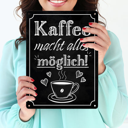 Kaffee macht alles möglich Metallschild XL in 21x28 cm