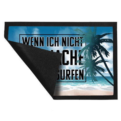 Wenn ich nicht aufmache bin ich surfen Fußmatte XL in 40x60 cm für Surfer