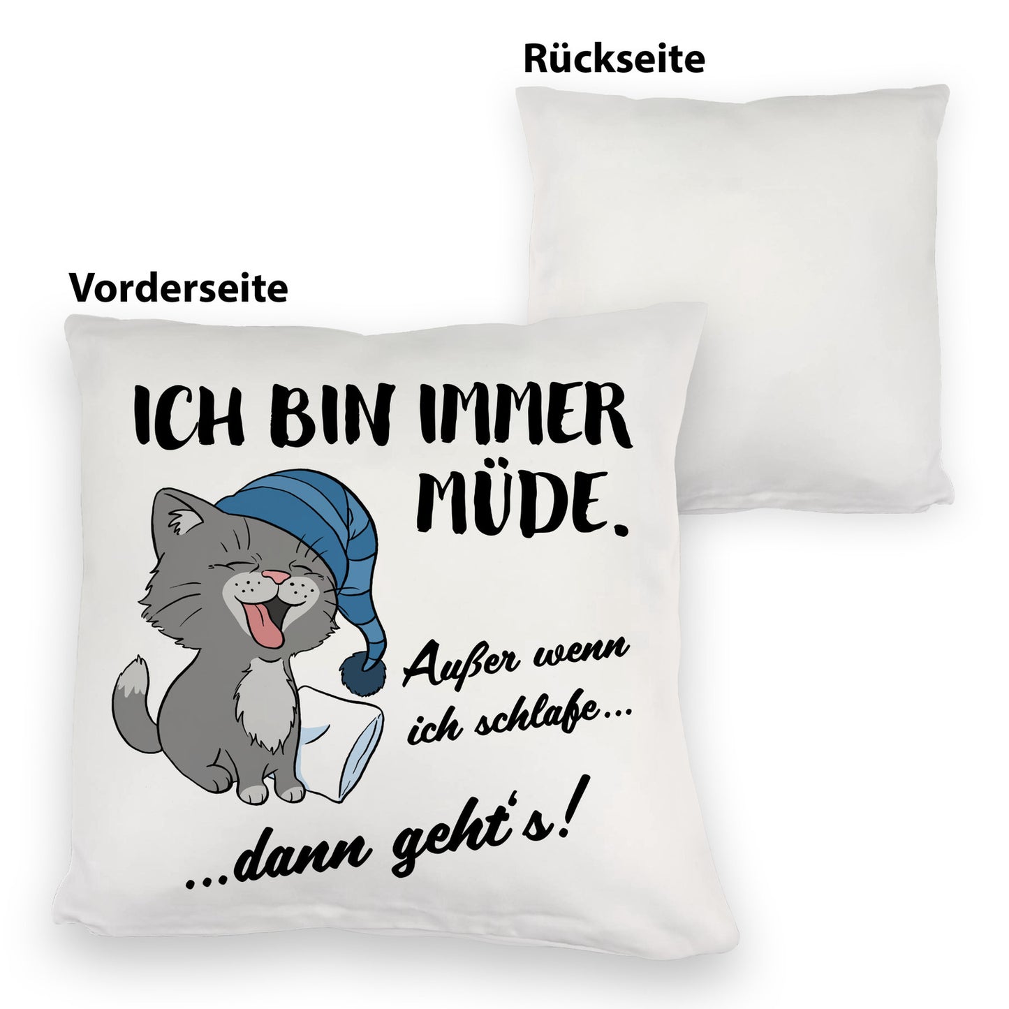 Katze Kuschelkissen mit Spruch- Immer müde außer wenn ich schlafe