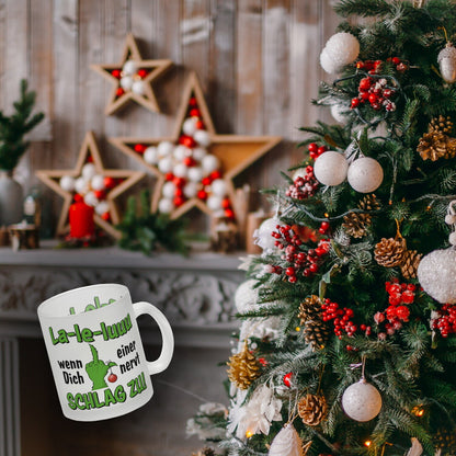 La-le-luuu Glas Tasse mit Spruch Wenn Dich einer nervt schlag zu