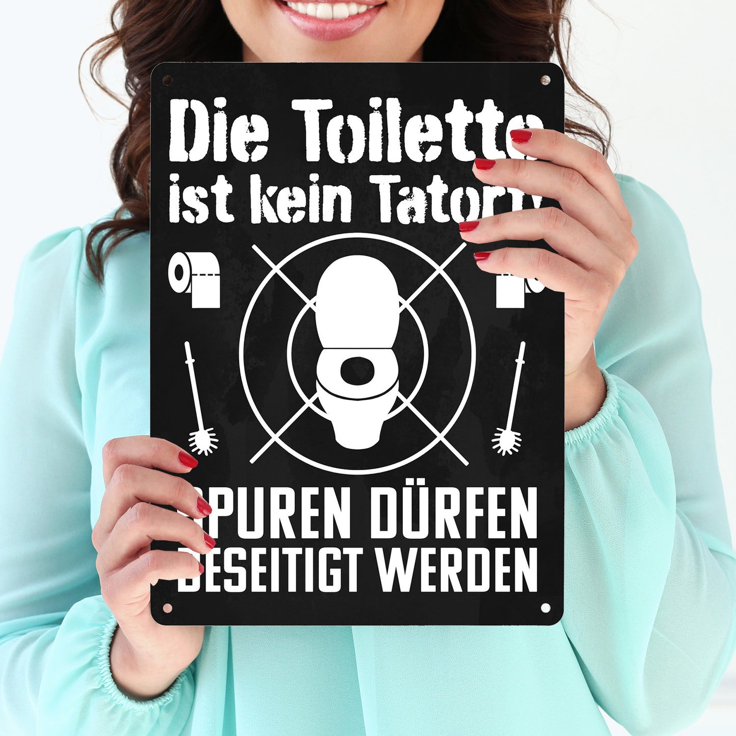 Die Toilette ist kein Tatort Spuren dürfen beseitigt werden Metallschild XL in 21x28 cm