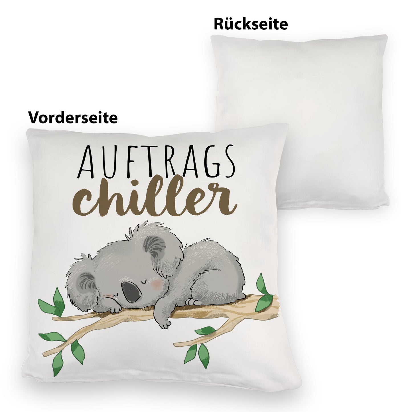 Schlafender Koala Kuschelkissen mit Spruch Auftragschiller