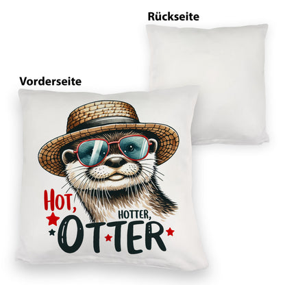 Otter mit Sonnenbrille und Strohhut Kuschelkissen mit Spruch Hot Hotter Otter