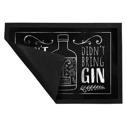 Don't come in if you didn't bring gin Fußmatte XL in 40x60 cm für Ginfans