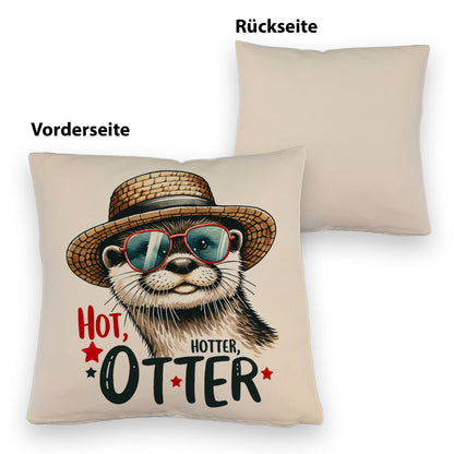 Otter mit Sonnenbrille und Strohhut Kissen mit Leinenoptik mit Spruch Hot Hotter Otter