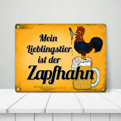 Mein Lieblingstier ist der Zapfhahn Metallschild