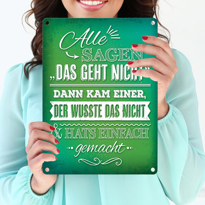 Statement Metallschild mit Motivation Spruch: Alle sagen: Das geht nicht!