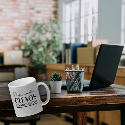 Chef Glitzer-Kaffeebecher mit Spruch Professioneller Chaos Koordinator