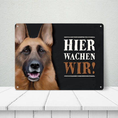 Hier wachen wir! Metallschild XL mit Schäferhund Motiv