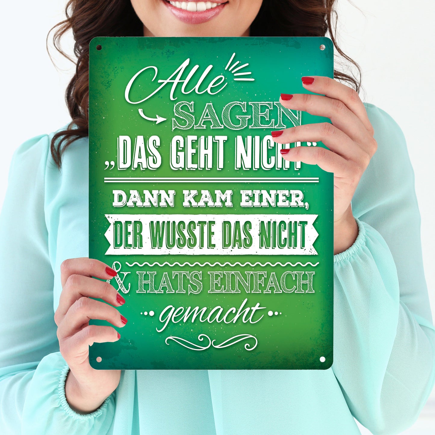 Metallschild XL mit Spruch: Alle sagen: Das geht nicht! ...