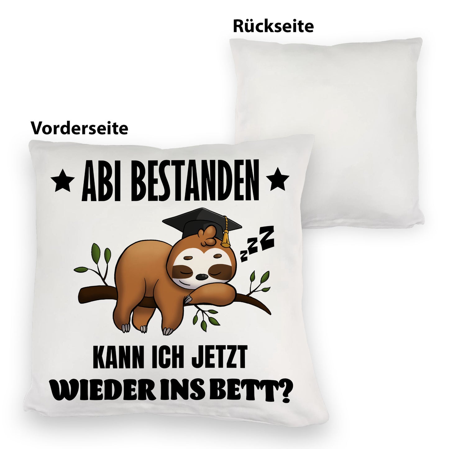 Abi bestanden Faultier Kuschelkissen mit Spruch zurück ins Bett