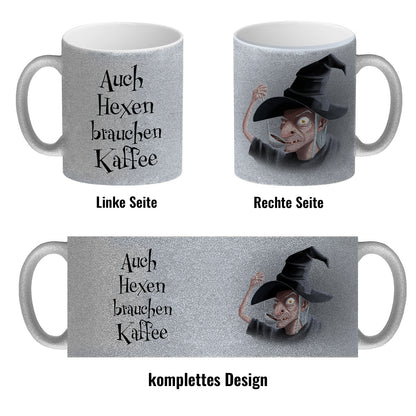 Glitzer-Kaffeebecher mit lustigem Motiv und Spruch - Auch Hexen brauchen Kaffee -