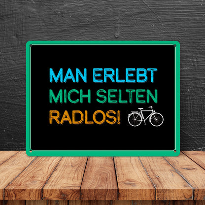 Man erlebt mich selten radlos Metallschild XL mit Fahrrad Motiv