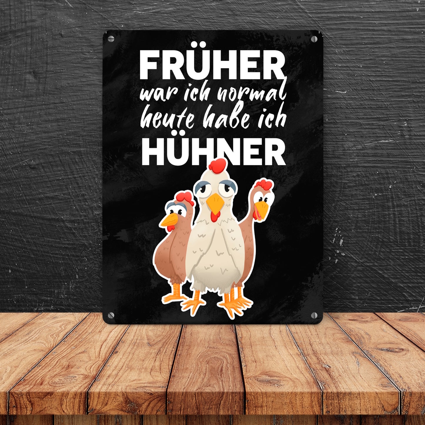 Früher war ich normal heute habe ich Hühner Metallschild XL in 21x28 cm für Hühnerhalter