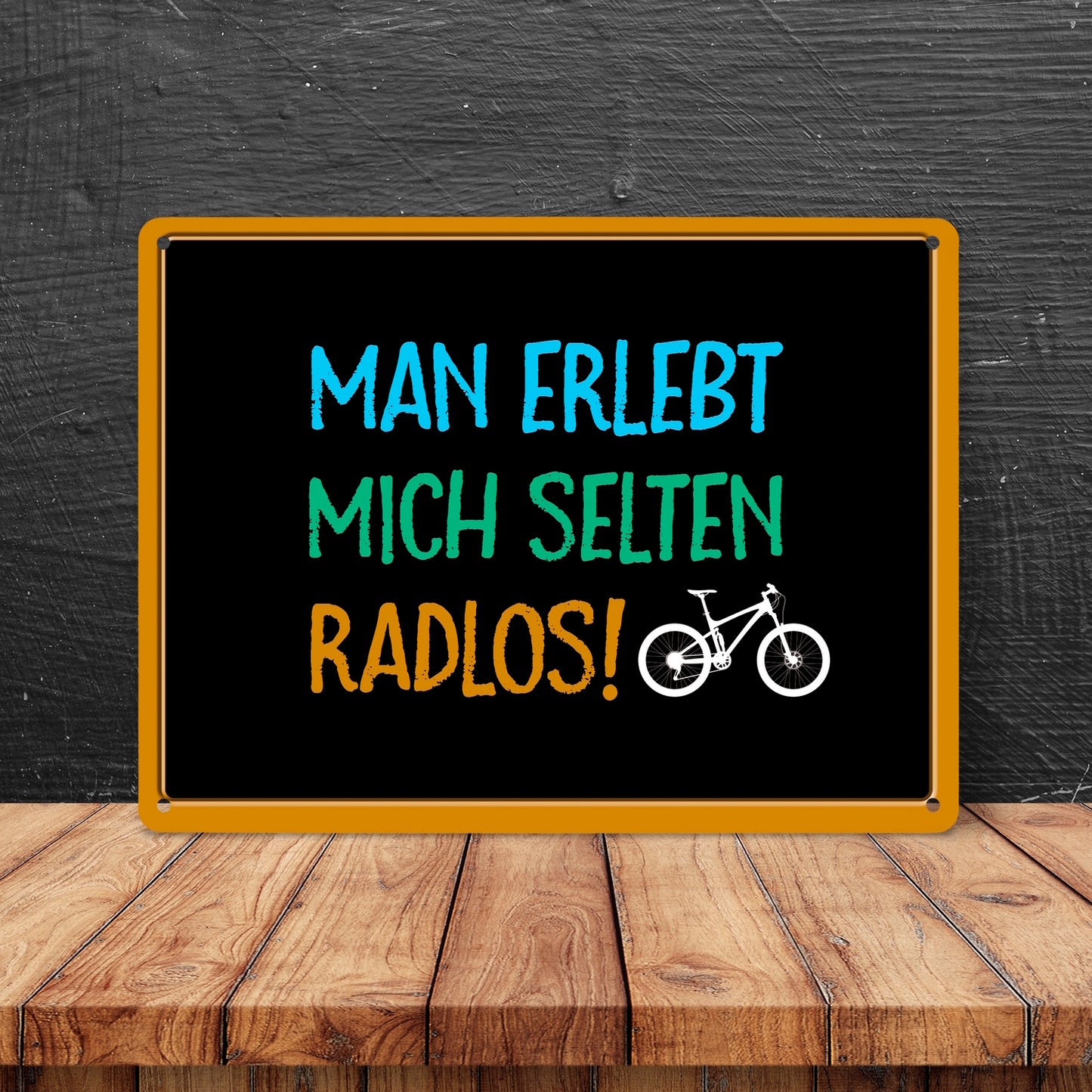 Man erlebt mich selten radlos Metallschild XL mit Mountainbike Motiv