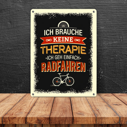 Ich brauche keine Therapie ich gehe Radfahren Metallschild